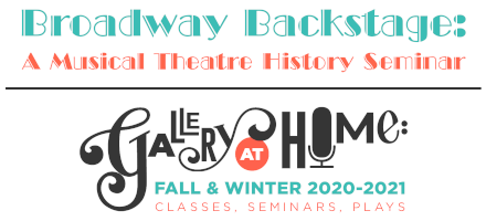Broadway Backstage: A Musical Theatre History Seminar